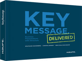 Hackenberg / Leminsky / Schulz-Wolfgramm |  Key Message. Delivered - Englische Version | Buch |  Sack Fachmedien