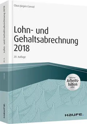 Conrad | Lohn- und Gehaltsabrechnung 2018 - inkl. Arbeitshilfen online | Buch | 978-3-648-10726-3 | www.sack.de