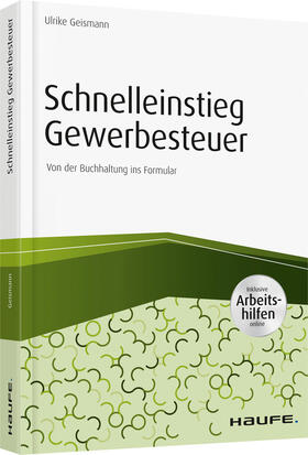 Geismann | Schnelleinstieg Gewerbesteuer - inkl. Arbeitshilfen online | Buch | 978-3-648-10744-7 | sack.de