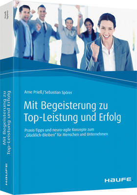 Prieß / Spörer | Mit Begeisterung zu Top-Leistung und Erfolg | Buch | 978-3-648-10746-1 | sack.de
