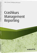 Schulze / Wiesmann |  Crashkurs Management Reporting | Buch |  Sack Fachmedien