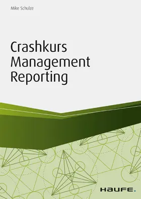 Schulze / Wiesmann | Crashkurs Management Reporting | E-Book | www.sack.de