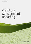 Schulze / Wiesmann |  Crashkurs Management Reporting | eBook | Sack Fachmedien