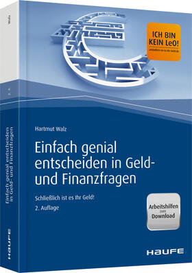 Walz | Einfach genial entscheiden in Geld- und Finanzfragen | Buch | 978-3-648-11099-7 | sack.de