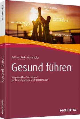 Libicky-Mayerhofer | Gesund führen | Buch | 978-3-648-11169-7 | sack.de