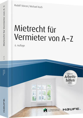 Stürzer / Koch | Stürzer, R. Mietrecht für Vermieter von A-Z | Buch | 978-3-648-11204-5 | sack.de