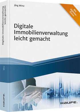 Wirtz | Digitale Immobilienverwaltung leicht gemacht | Buch | 978-3-648-11229-8 | sack.de