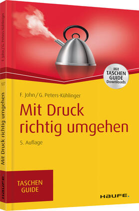 John / Peters-Kühlinger |  Mit Druck richtig umgehen | Buch |  Sack Fachmedien