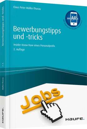 Müller-Thurau | Bewerbungstipps und -tricks - inkl. Augmented-Reality-App | Buch | 978-3-648-11561-9 | sack.de