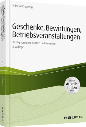 Krudewig | Geschenke, Bewirtungen, Betriebsveranstaltungen - inkl. Arbe | Buch | 978-3-648-11668-5 | sack.de