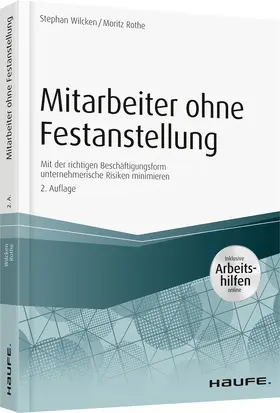 Wilcken / Rothe |  Mitarbeiter ohne Festanstellung - inkl. Arbeitshilfen online | Buch |  Sack Fachmedien