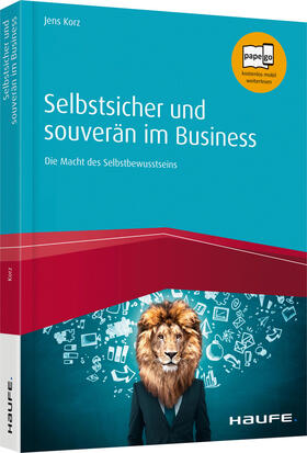 Korz | Korz, J: Selbstsicher und souverän im Business | Buch | 978-3-648-11712-5 | sack.de
