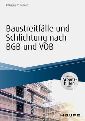Korbion | Baustreitfälle und Schlichtung nach BGB und VOB - inkl. Arbeitshilfen online | E-Book | sack.de