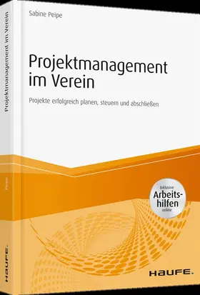 Peipe |  Projektmanagement im Verein - inkl. Arbeitshilfen online | Buch |  Sack Fachmedien