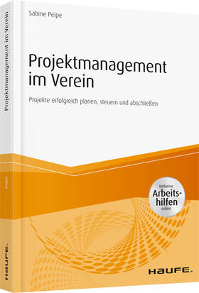 Peipe | Projektmanagement im Verein - inkl. Arbeitshilfen online | Buch | 978-3-648-12200-6 | sack.de