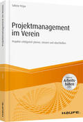 Peipe |  Projektmanagement im Verein - inkl. Arbeitshilfen online | Buch |  Sack Fachmedien