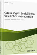 Gutmann |  Gutmann, J: Controlling im betrieblichen Gesundheitsmanageme | Buch |  Sack Fachmedien