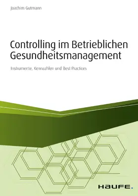 Gutmann |  Controlling im betrieblichen Gesundheitsmanagement | eBook | Sack Fachmedien