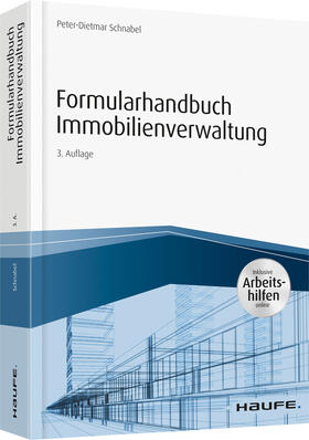 Schnabel | Formularhandbuch Immobilienverwaltung - inkl. Arbeitshilfen online | Buch | 978-3-648-12374-4 | sack.de
