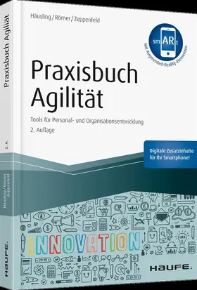Häusling / Römer / Zeppenfeld |  Praxisbuch Agilität - inkl. Augmented-Reality-App | Buch |  Sack Fachmedien