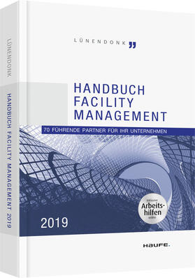 Hossenfelder | Lünendonk - Handbuch Facility Management 2019 - inkl. Arbeitshilfen online | Buch | 978-3-648-12511-3 | sack.de