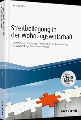Kraus |  Streitbeilegung in der Wohnungswirtschaft - inklusive Arbeitshilfen online | Buch |  Sack Fachmedien