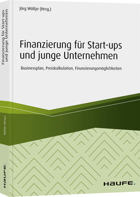 Wöltje | Finanzierung für Start-ups und junge Unternehmen | Buch | 978-3-648-13046-9 | sack.de