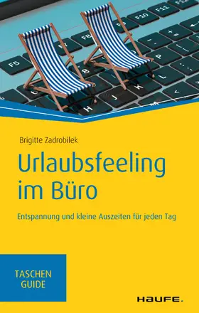 Zadrobilek |  Urlaubsfeeling im Büro | eBook | Sack Fachmedien