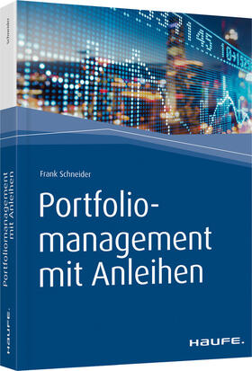 Schneider | Portfoliomanagement mit Anleihen | Buch | 978-3-648-13243-2 | sack.de