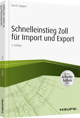 Wagner | Schnelleinstieg Zoll für Import und Export - inkl. Arbeitshilfen online | Buch | 978-3-648-13306-4 | sack.de