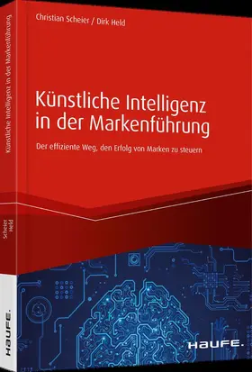 Scheier / Held |  Künstliche Intelligenz in der Markenführung | Buch |  Sack Fachmedien