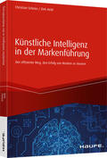 Scheier / Held |  Künstliche Intelligenz in der Markenführung | Buch |  Sack Fachmedien
