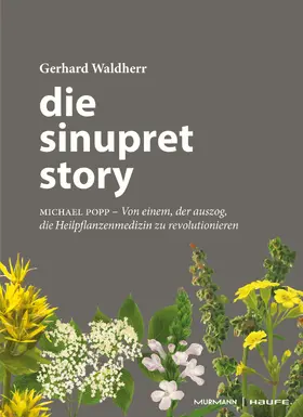 Waldherr |  Die Sinupret-Story | eBook | Sack Fachmedien