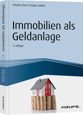 Schulze / Stein / Tietgen | Schulze, E: Immobilien als Geldanlage | Buch | 978-3-648-13635-5 | sack.de