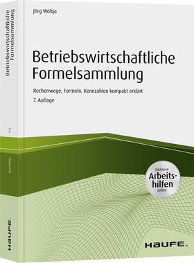 Wöltje | Betriebswirtschaftliche Formelsammlung - inkl. Arbeitshilfen online | Buch | 978-3-648-13690-4 | sack.de