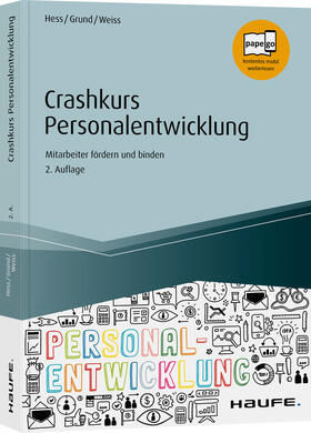Hess / Grund / Weiss | Hess, M: Crashkurs Personalentwicklung | Buch | 978-3-648-13700-0 | sack.de