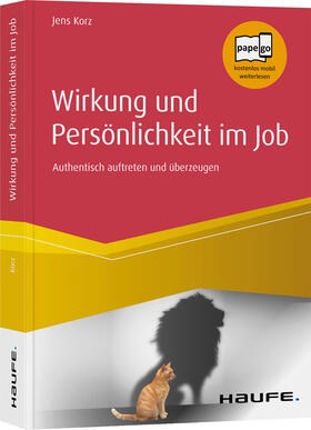 Korz | Korz, J: Wirkung und Persönlichkeit im Job | Buch | 978-3-648-13752-9 | sack.de