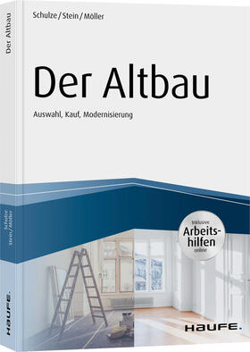 Schulze / Stein / Möller | Schulze, E: Altbau - inkl. Arbeitshilfen online Auswahl | Buch | 978-3-648-13810-6 | sack.de