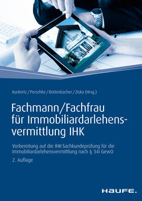 Kuckertz / Perschke / Rottenbacher | Fachmann/Fachfrau für Immobiliardarlehensvermittlung IHK | E-Book | sack.de