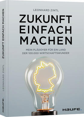 Zintl | Zintl, L: Zukunft einfach machen | Buch | 978-3-648-13824-3 | sack.de