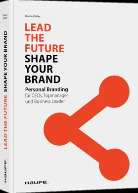 Zeitler |  Lead the Future - Shape your Brand | Buch |  Sack Fachmedien