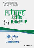 Flick / Jäger |  Futureskills for Leadership | eBook | Sack Fachmedien