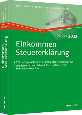 Dittmann / Haderer / Happe | Dittmann, W: Einkommensteuererklärung 2021/2022 | Buch | 978-3-648-13896-0 | sack.de