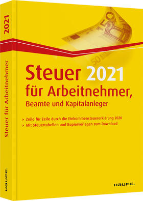 Dittmann / Haderer / Happe | Dittmann, W: Steuer 2021 für Arbeitnehmer, Beamte und Kapita | Buch | 978-3-648-13907-3 | sack.de