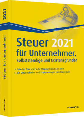 Dittmann / Haderer / Happe | Dittmann, W: Steuer 2021 für Unternehmer, Selbstständige und | Buch | 978-3-648-13909-7 | sack.de