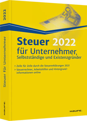 Dittmann / Haderer / Happe | Dittmann, W: Steuer 2022 für Unternehmer, Selbstständige und | Buch | 978-3-648-13910-3 | sack.de