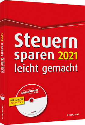 Dittmann / Haderer / Happe | Dittmann, W: Steuern sparen 2021 leicht gemacht - inkl. CD-R | Buch | 978-3-648-13911-0 | sack.de