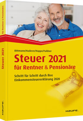 Dittmann / Haderer / Happe | Dittmann, W: Steuer 2021 für Rentner und Pensionäre | Buch | 978-3-648-13922-6 | sack.de