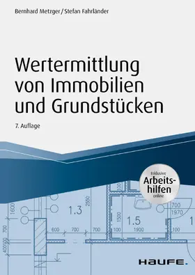 Metzger / Fahrländer |  Wertermittlung von Immobilien und Grundstücken -mit Arbeitshilfen online | eBook | Sack Fachmedien