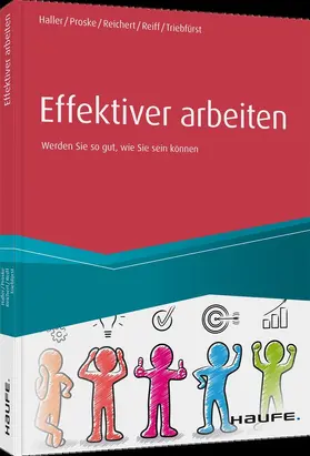 Haller / Proske / Reichert | Effektiver arbeiten | Buch | 978-3-648-14043-7 | sack.de